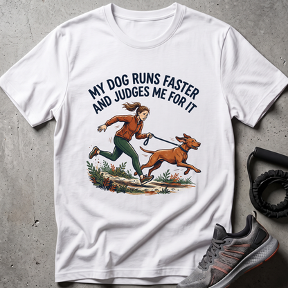 Dog Runs Faster T-Shirt
