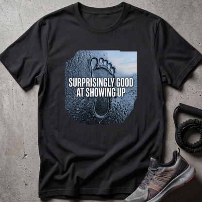 Showing Up T-Shirt
