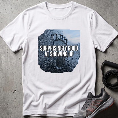 Showing Up T-Shirt