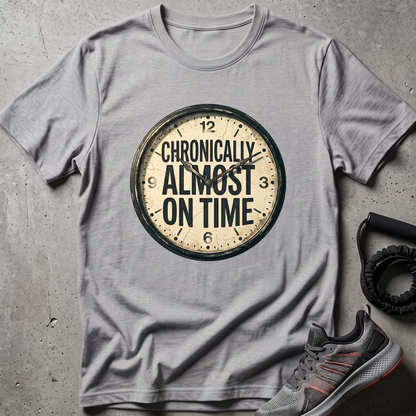 Almost On Time T-Shirt