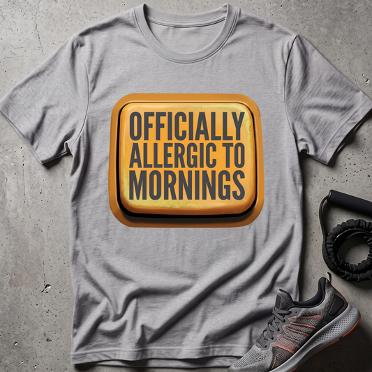 Allergic Mornings T-Shirt