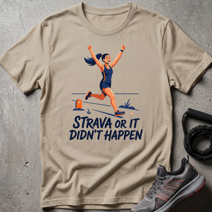 Strava Proof T-Shirt
