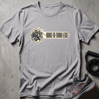 Think Less T-Shirt