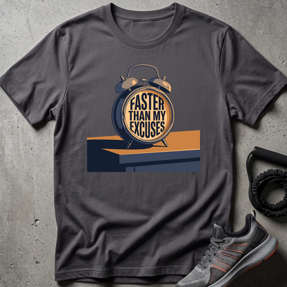 Faster Excuses T-Shirt