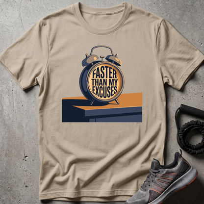Faster Excuses T-Shirt