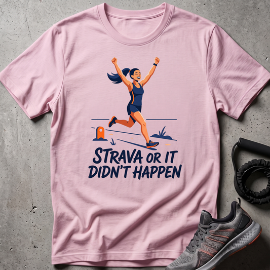 Strava Proof T-Shirt